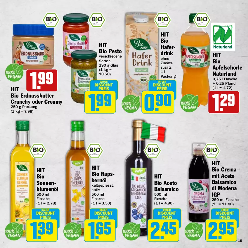 Aktueller Prospekt Hit - Wochenprospekt - von 11.08 bis 30.08.2025 - strona 15 - produkty: aceto, aceto balsamico, apfel, Apfelschorle, auer, balsam, balsamico, bio, blume, blumen, blumenöl, butter, discount, drink, eis, erdnuss, Erdnussbutter, flasche, hafer, Mode, natur, naturland, nuss, pesto, reis, schorle, Ti, zucker