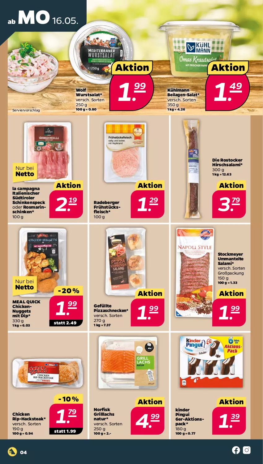 Aktueller Prospekt Netto - Angebote ab Montag - von 16.05 bis 21.05.2022 - strona 4 - produkty: Berger, dip, eis, fleisch, frühstücksfleisch, grill, ilag, Kinder, kinder pingui, kühlmann, lachs, Mantel, natur, nuggets, pingui, pizza, radeberger, rosmarin, Rostocker, salami, salat, schinken, schinkenspeck, Speck, steak, stockmeyer, südtiroler, Ti, wurst