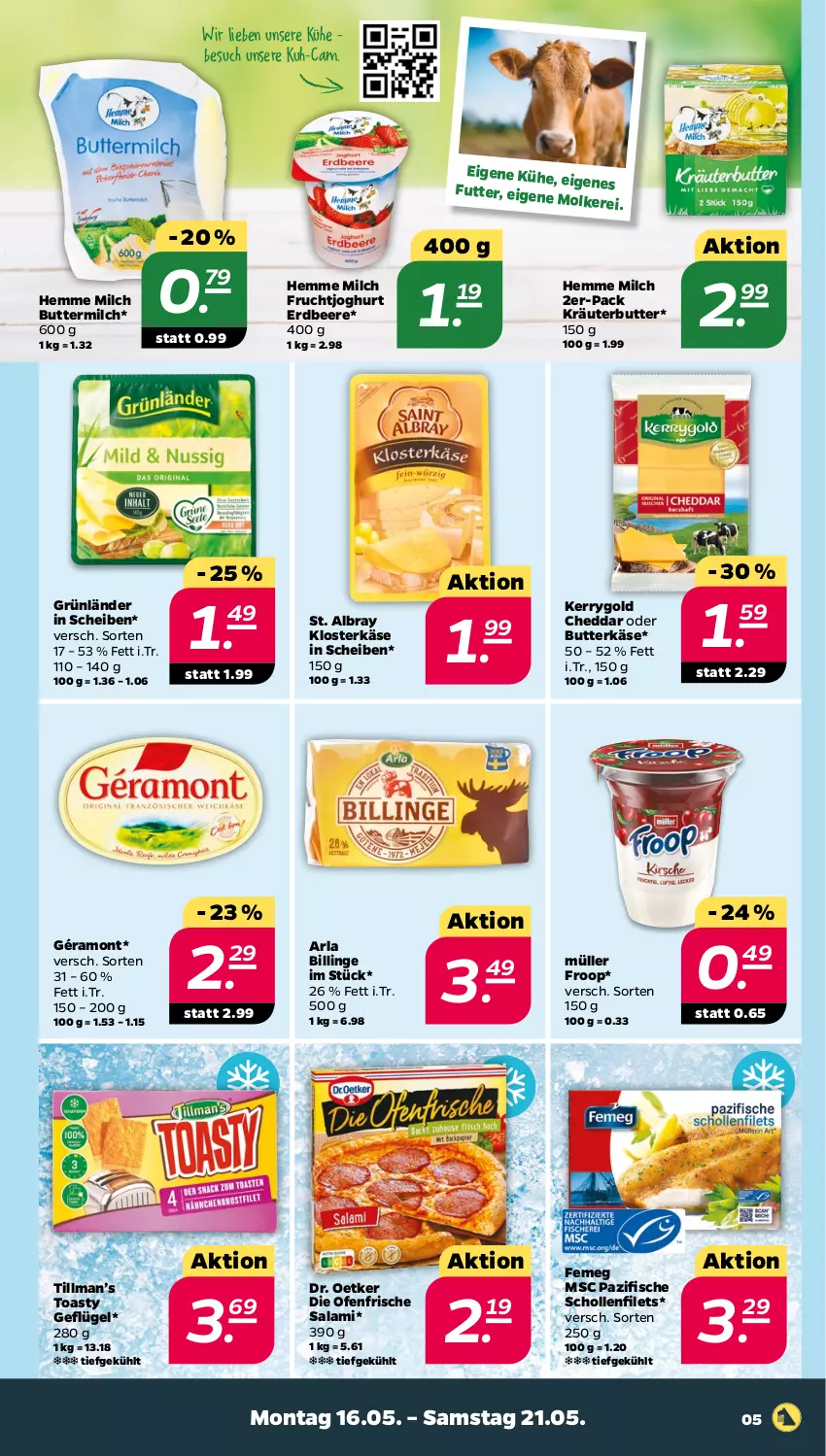 Aktueller Prospekt Netto - Angebote ab Montag - von 16.05 bis 21.05.2022 - strona 5 - produkty: albray, arla, beere, butter, butterkäse, buttermilch, cheddar, die ofenfrische, Dr. Oetker, erdbeere, femeg, filet, filets, fisch, fische, froop, frucht, fruchtjoghurt, Geflügel, géramont, grünländer, joghur, joghurt, Käse, kerrygold, kräuter, kräuterbutter, milch, Müller, müller froop, Ofen, salami, scholl, Schollenfilets, St. Albray, Ti, toast, toasty