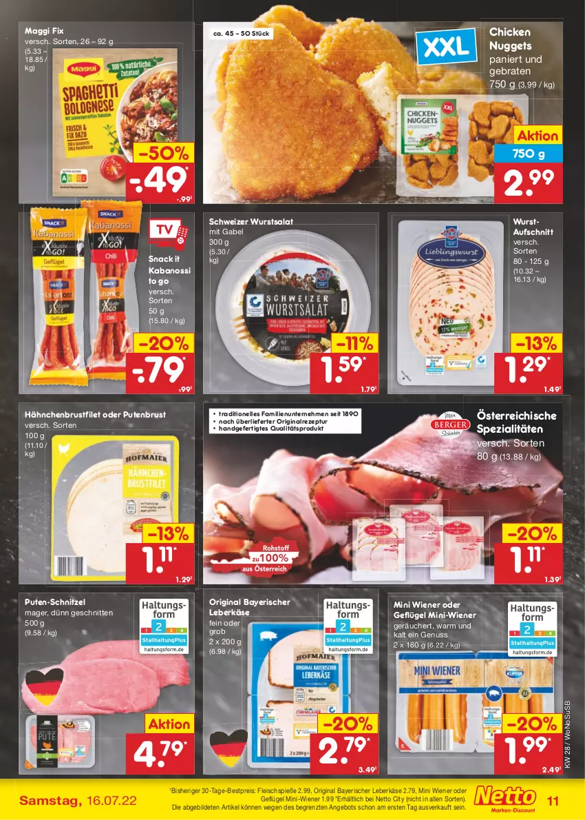 Aktueller Prospekt Netto Marken-Discount - Filial-Angebote - von 11.07 bis 16.07.2022 - strona 11 - produkty: angebot, aufschnitt, bestpreis, braten, brustfilet, chicken nuggets, eis, elle, filet, fleisch, Fleischspieße, gabel, Geflügel, gin, hähnchenbrust, hähnchenbrustfilet, kabanos, Käse, leberkäs, leberkäse, maggi, maggi fix, nuggets, nuss, pute, putenbrust, reis, rezept, salat, schnitten, schnitzel, snack, Spezi, Ti, usb, wiener, wurst, ZTE