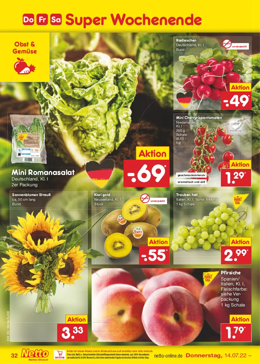 Aktueller Prospekt Netto Marken-Discount - Filial-Angebote - von 11.07 bis 16.07.2022 - strona 32 - produkty: asti, blume, blumen, eis, Elan, fleisch, kiwi, Kiwi Gold, mac, ndk, obst, pfirsich, pfirsiche, radieschen, reis, Ria, rispentomaten, Romanasalat, salat, Schal, Schale, sonnenblume, sonnenblumen, Ti, tisch, tomate, tomaten, trauben, usb, versandkostenfrei