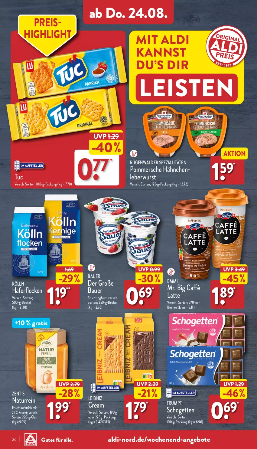 Aktueller Prospekt Aldi Nord - Von Montag - von 21.08 bis 26.08.2023 - strona 26 - produkty: aldi, angebot, angebote, auer, aufstrich, Bau, Bauer, Becher, beutel, caffè latte, eis, elle, emmi, frucht, fruchtaufstrich, fruchtjoghurt, hafer, haferflocken, joghur, joghurt, kölln, latte, leberwurst, leibniz, natur, Pommersche, reis, rügenwalder, rum, schogetten, Spezi, teller, Ti, tuc, wurst, zentis