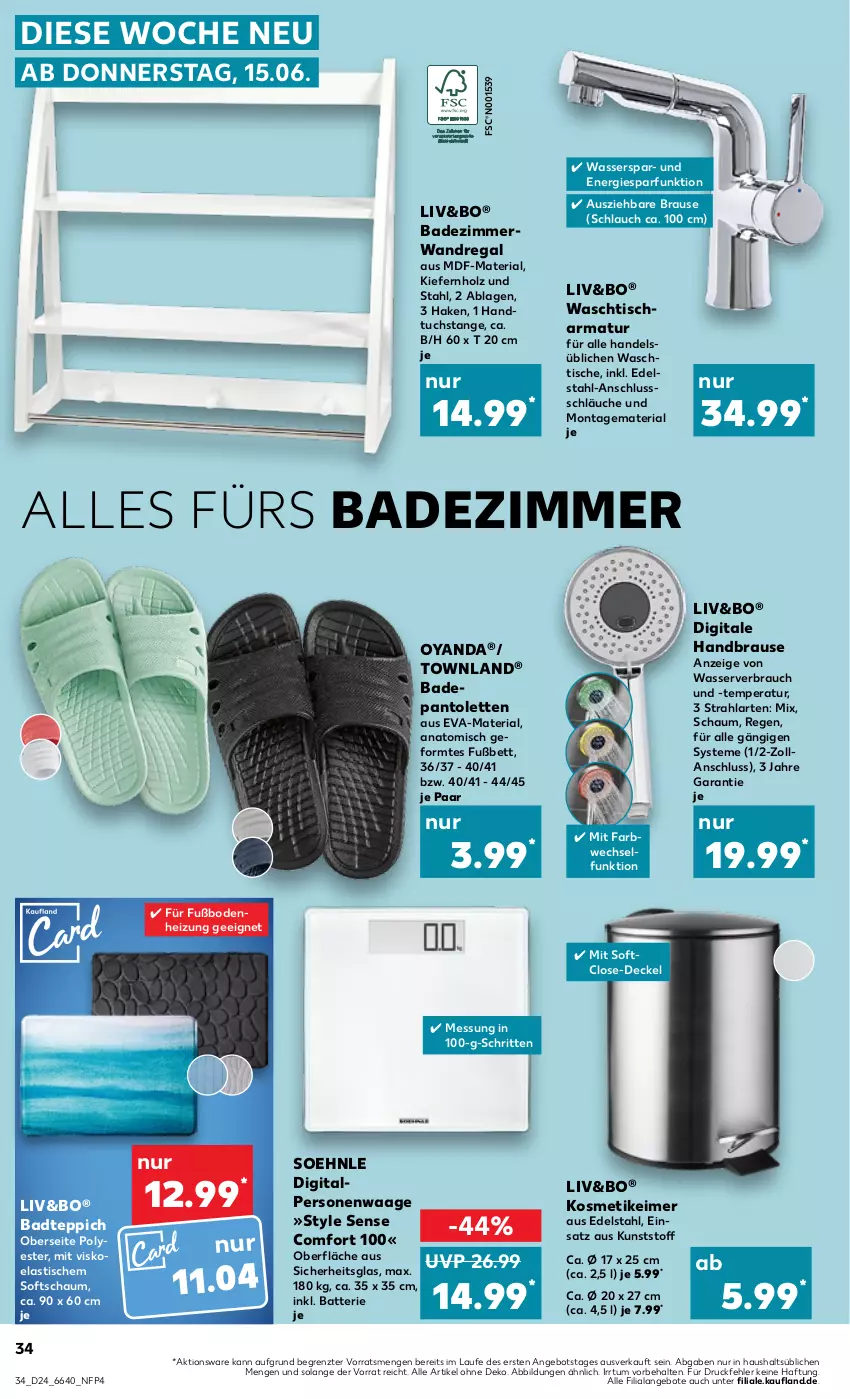 Aktueller Prospekt Kaufland - Prospekt - von 15.06 bis 21.06.2023 - strona 34 - produkty: angebot, angebote, armatur, asti, Bad, badteppich, batterie, bett, brause, decke, Deckel, edelstahl, eimer, handbrause, handtuch, Holz, kosmetik, kosmetikeimer, pantolette, pantoletten, Personenwaag, personenwaage, Rauch, regal, Ria, schlauch, schläuche, soehnle, teppich, Ti, tisch, tuc, Waage, wandregal, waschtisch, waschtischarmatur, wasser, ZTE