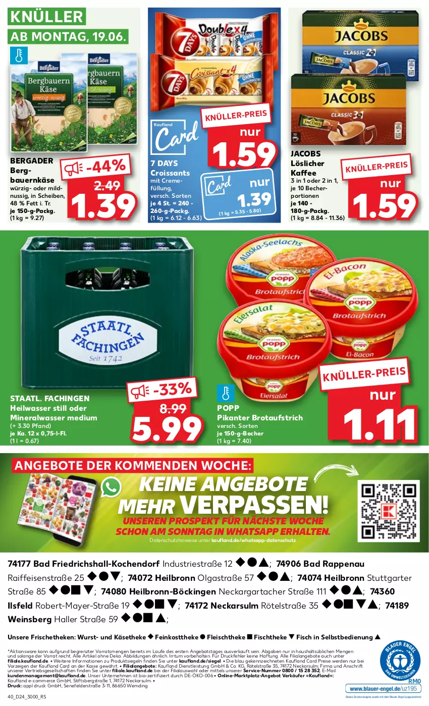 Aktueller Prospekt Kaufland - Prospekt - von 15.06 bis 21.06.2023 - strona 40 - produkty: Alwa, angebot, angebote, Astra, auer, aufstrich, Bad, Bau, Bauer, Becher, bergader, bio, brot, brotaufstrich, creme, Croissant, croissants, drucker, eis, Engel, erde, feinkost, feinkosttheke, fisch, fischtheke, fleisch, jacobs, kaffee, Käse, käsetheke, kerze, LG, löslicher kaffee, mineralwasser, Mineralwasser Medium, nuss, Popp, reis, Staatl. Fachingen, Ti, wasser, wein, wurst, ZTE