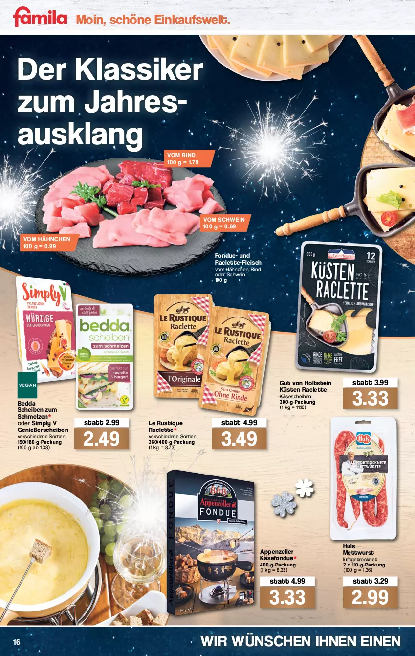 Aktueller Prospekt Famila - Prospekte - von 27.12 bis 31.12.2021 - strona 18 - produkty: appenzeller, eis, elle, fleisch, Fondue, Holts, Käse, käsescheiben, Le Rustique, Mett, mettwurst, resa, rind, schwein, sim, Ti, wein, wurst