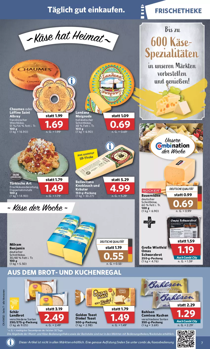 Aktueller Prospekt Combi - Prospekte - von 08.08 bis 13.08.2022 - strona 7 - produkty: albray, angebot, angebote, auer, bahlsen, Bau, Bauer, brot, chaumes, comtess, comtess kuchen, deutscher schnittkäse, doppelrahmstufe, eis, elle, französischer weichkäse, frischkäse, frischkäsezubereitung, golden toast, gouda, holländischer schnittkäse, kaes, Käse, knoblauch, kräuter, kuchen, milram, regal, reis, saint albray, schnittkäse, Schwarzbrot, Spezi, stube, Ti, toast, vita, weichkäse, wurst, ZTE