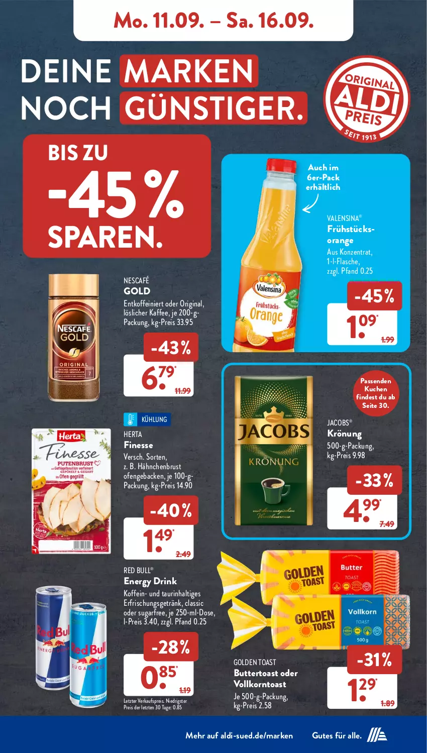 Aktueller Prospekt AldiSud - NÄCHSTE WOCHE - von 11.09 bis 16.09.2023 - strona 7 - produkty: aldi, butter, Buttertoast, drink, eis, energy drink, erfrischungsgetränk, finesse, flasche, geback, getränk, gin, golden toast, hähnchenbrust, herta, jacobs, kaffee, korn, kuchen, löslicher kaffee, Nescafé, Ofen, orange, red bull, reis, Ti, toast, valensina, ZTE