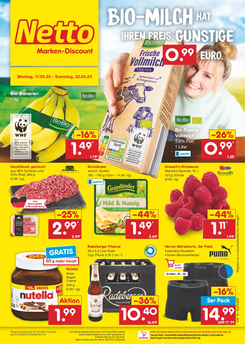 Aktueller Prospekt Netto Marken-Discount - Filial-Angebote - von 17.04 bis 22.04.2023 - strona 1 - produkty: angebot, banane, bananen, Bau, beere, beeren, Berger, bestpreis, bio, bio-bananen, creme, discount, eis, fleisch, grünländer, hackfleisch, hackfleisch gemischt, himbeer, himbeere, himbeeren, milch, ndk, nuss, nutella, pils, pilsener, radeberger, reis, retroshorts, rind, Schal, Schale, schwein, shorts, Ti, vollmilch, wein, ZTE