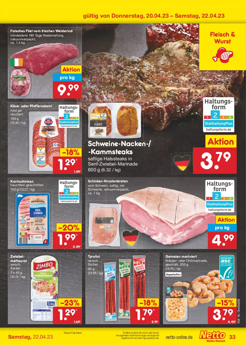 Aktueller Prospekt Netto Marken-Discount - Filial-Angebote - von 17.04 bis 22.04.2023 - strona 33 - produkty: angebot, aqua, bestpreis, braten, chili, eis, Falsches Filet, filet, fleisch, garnelen, Käse, kochschinken, kräuter, krustenbraten, marinade, Mett, mettwurst, pfeffer, reis, rind, saft, salami, schinken, schnitten, schwein, schweine, senf, steak, steaks, Ti, wein, weine, wurst, ZTE, zwiebel, zwiebelmettwurst