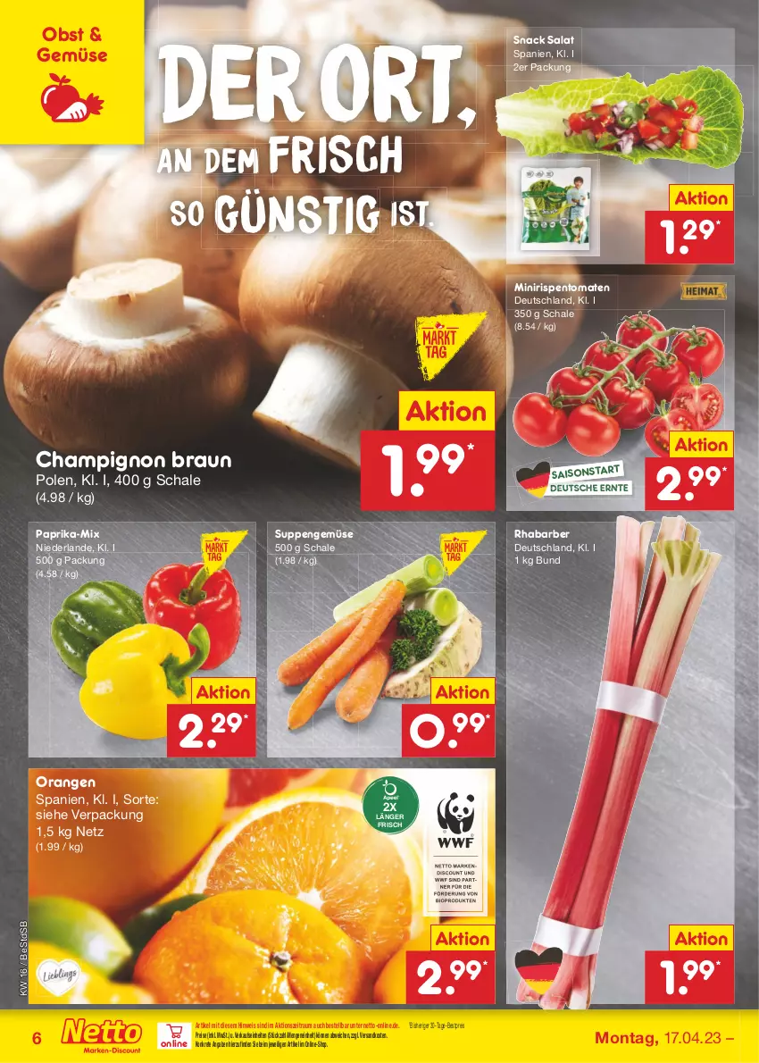 Aktueller Prospekt Netto Marken-Discount - Filial-Angebote - von 17.04 bis 22.04.2023 - strona 6 - produkty: bestpreis, bio, braun, champignon, discount, eis, ndk, obst, orange, orangen, paprika, reis, rhabarber, rispentomaten, salat, Schal, Schale, snack, suppe, suppen, Ti, tomate, tomaten