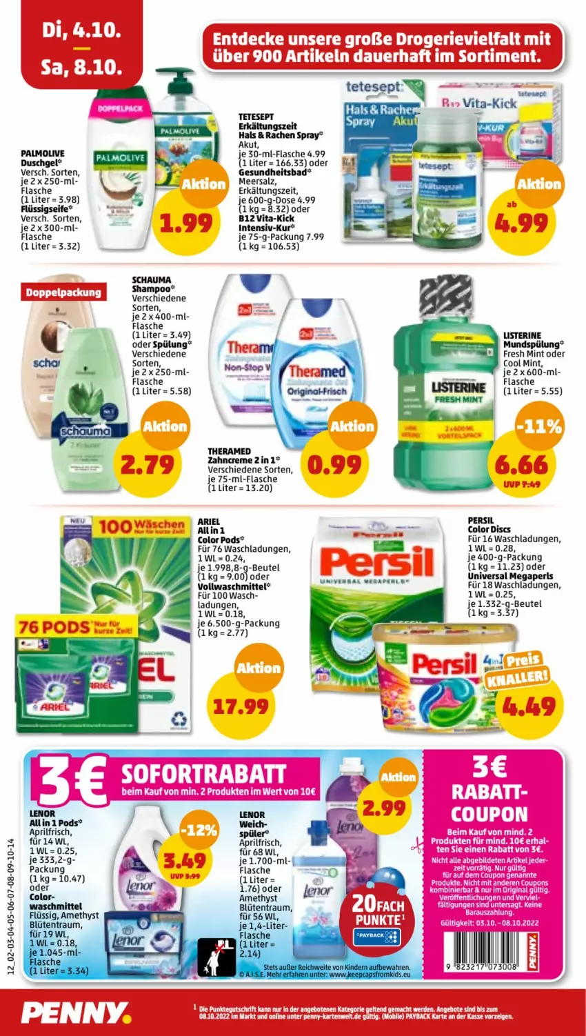 Aktueller Prospekt Penny - Prospekte - von 03.10 bis 08.10.2022 - strona 12 - produkty: ariel, Bad, Blüte, creme, duschgel, Erkältungs, flasche, flüssigseife, Gesundheit, lenor, listerine, meersalz, mint, mundspülung, olive, palmolive, persil, Pods, pril, salz, schauma, Seife, shampoo, spülung, theramed, vita, vollwaschmittel, waschmittel, zahncreme