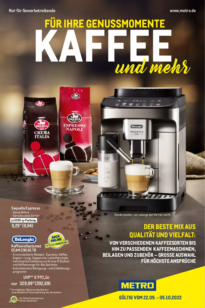 Aktueller Prospekt Metro - Kaffee und mehr - von 22.09 bis 05.10.2022 - strona 1 - produkty: ACC, auto, bohne, Cap, cappuccino, chia, cin, eis, elle, ente, espresso, getränk, getränke, ilag, kaffee, kaffeemaschine, kaffeevollautomat, latte, latte macchiato, mac, macchiato, Metro, nuss, Reinigung, reis, rezept, rezepte, sonderposten, teller, Ti, tisch