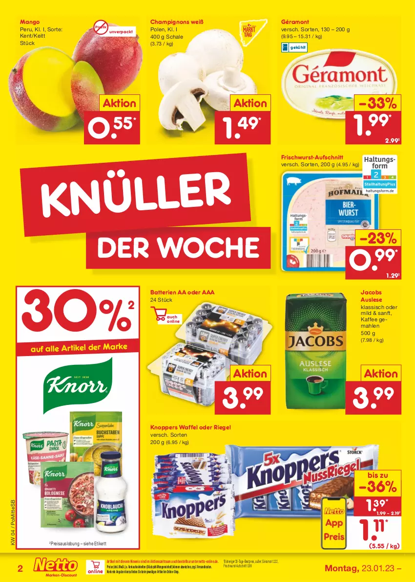 Aktueller Prospekt Netto Marken-Discount - Filial-Angebote - von 23.01 bis 28.01.2023 - strona 2 - produkty: asti, aufschnitt, batterie, batterien, bestpreis, champignon, champignons, eis, frischwurst-aufschnitt, géramont, jacobs, kaffee, knoppers, mango, ndk, reis, riegel, Schal, Schale, Ti, wurst