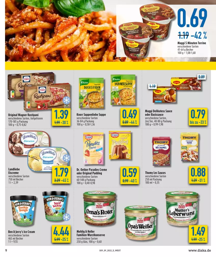 Aktueller Prospekt Diska - Prospekte - von 28.02 bis 05.03.2022 - strona 9 - produkty: Becher, creme, delikatess sauce, Dr. Oetker, eis, eiscreme, elle, gin, knorr, landliebe, maggi, mehl, original wagner, Paradies Creme, pudding, rustipani, sauce, suppe, suppen, suppenliebe, terrine, thomy, thomy les sauces, Ti, wagner, wurst