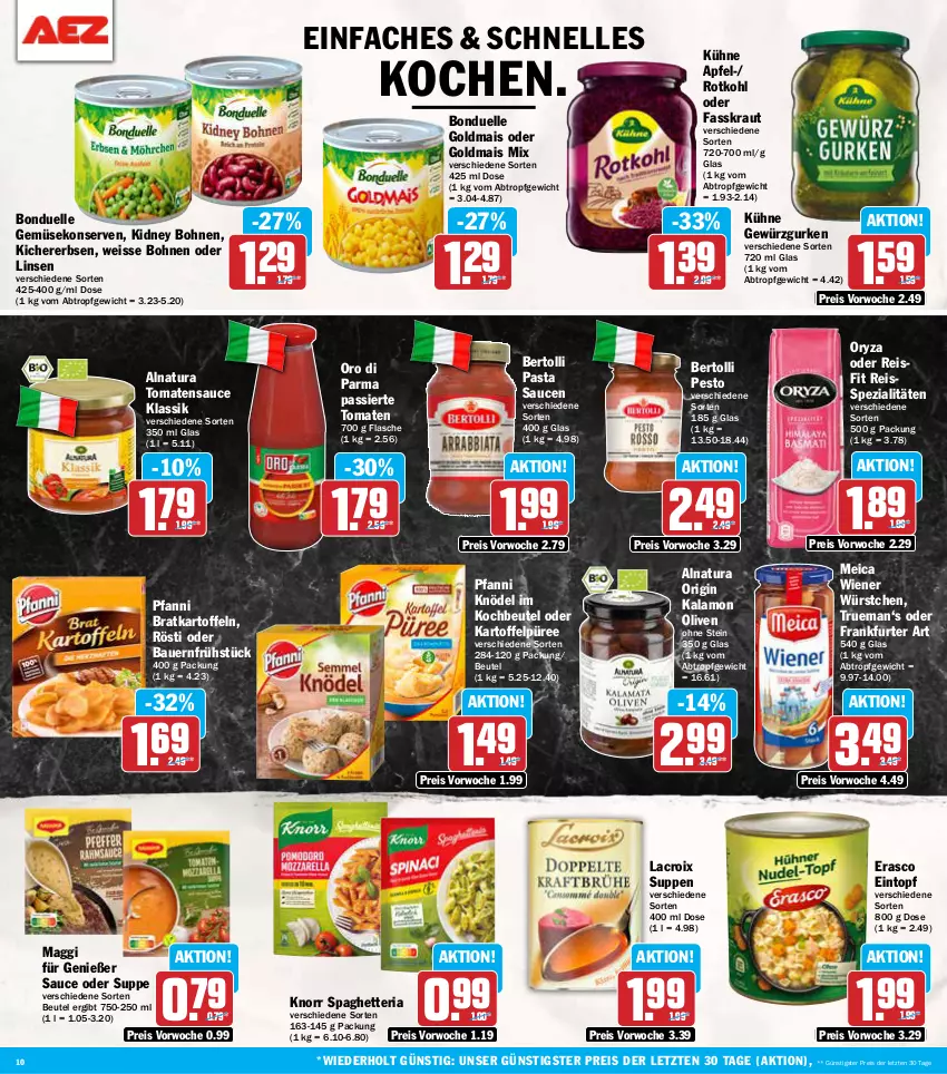 Aktueller Prospekt Aez - Prospekte - von 09.09 bis 14.09.2024 - strona 10 - produkty: apfel, auer, Bau, Bauer, bertolli, beutel, bohne, bohnen, bonduelle, bonduelle goldmais, eintopf, eis, elle, erasco, erbsen, flasche, frankfurter, Gemüsekonserve, gewürz, Gewürzgurke, gewürzgurken, gin, Goldmais, goldmais oder, gurke, gurken, kartoffel, kartoffeln, Kartoffelpüree, kichererbsen, kidney, kidney bohnen, Knödel, knorr, kochbeutel, Konserven, Kraut, Kühne, linsen, maggi, mais, meica, natur, natura, olive, oliven, oro di parma, oryza, pasta, Pasta Sauce, pesto, pfanni, püree, reis, reiss, Ria, rotkohl, sauce, saucen, Spezi, suppe, suppen, Ti, tomate, tomaten, tomatensauce, topf, wiener, wiener würstchen, würstchen, ZTE