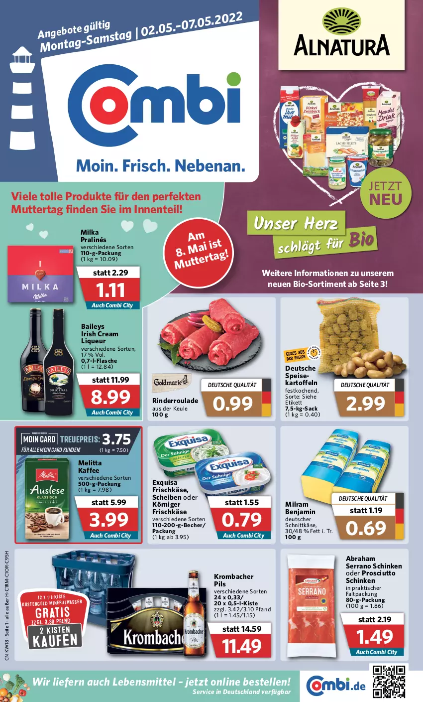 Aktueller Prospekt Combi - Prospekte - von 02.05 bis 07.05.2022 - strona 1 - produkty: Alwa, baileys, Becher, bio, deutscher schnittkäse, eis, elle, ente, exquisa, exquisa frischkäse, flasche, frischkäse, irish cream, kaffee, kartoffel, kartoffeln, Käse, Körniger Frischkäse, krombache, krombacher, krombacher pils, lebensmittel, liqueur, melitta, milka, milram, pils, prosciutto, reis, rind, rinder, Rinderroulade, sac, schinken, schnittkäse, serrano, serrano schinken, Ti, tisch