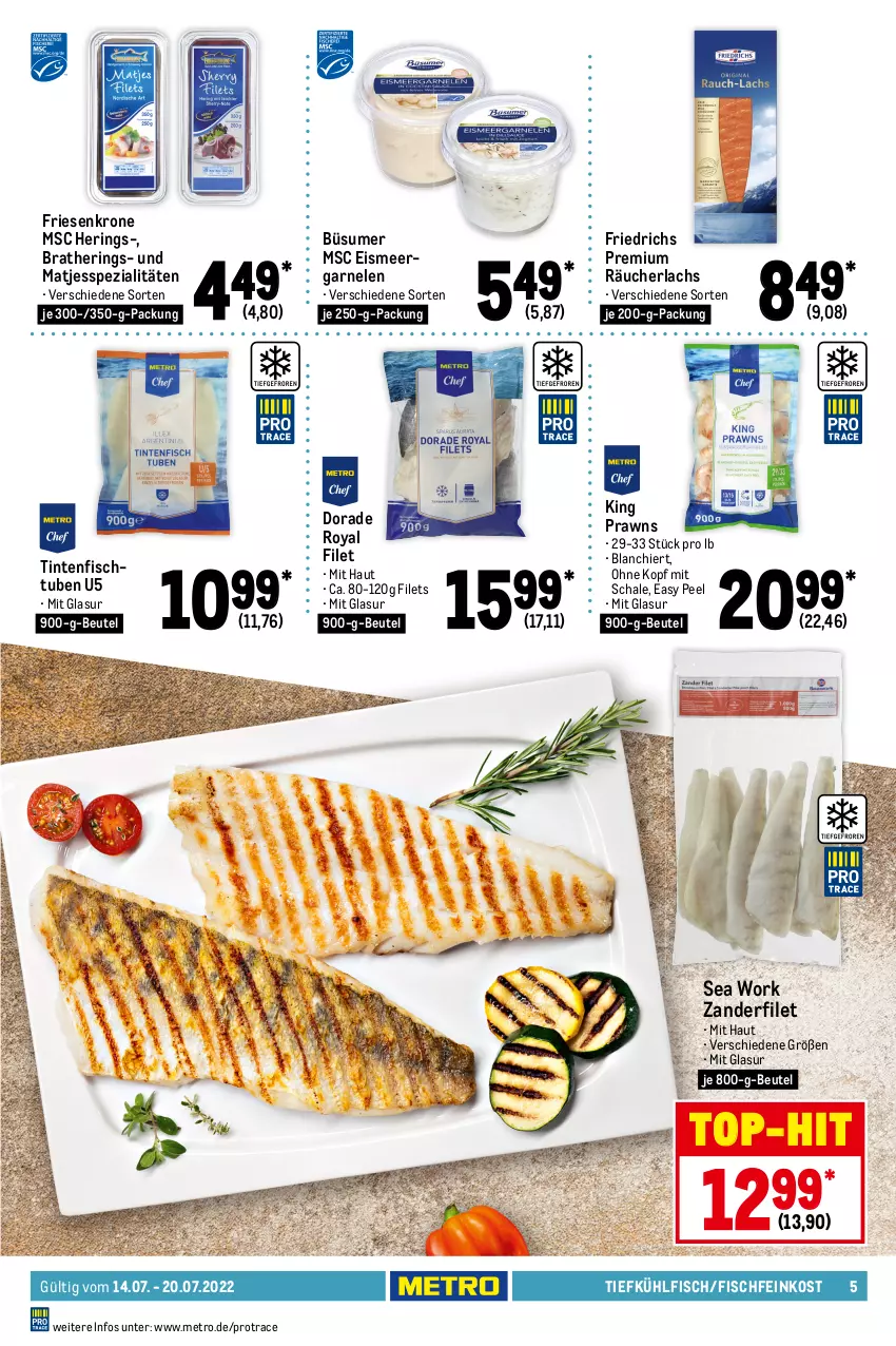 Aktueller Prospekt Metro - Food - von 14.07 bis 20.07.2022 - strona 5 - produkty: Abtei, angebot, angebote, antipasti, aqua, asti, backfisch, beutel, cin, Dorade, dorade royal, eis, elle, feinkost, filet, filets, fisch, Fischfeinkost, fleisch, frischfisch, garnelen, hering, Herings, je 250-g-packung, kabeljaufilet, krone, lachs, lachsfilet, mac, matjes, Metro, pasta, Pastagericht, prawns, Räucherlachs, reis, ring, rum, rwe, saft, Schal, Schale, seelachsfilet, Spezi, steak, steaks, teppich, Ti, top-hit, Wild, Zander