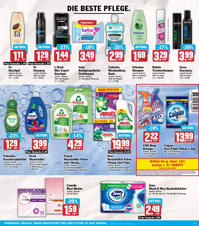 Aktueller Prospekt Aez - Prospekte - von 20.07 bis 25.07.2026 - strona 15 - produkty: ariel, ariel waschmittel, Bebe, binden, bio, biozidprodukte, calgon, camelia, Cillit, cillit bang, Coral, coupon, coupons, deo, deospray, duschgel, eis, fa duschgel, flasche, Frosch, geschirr, geschirrspülmittel, gin, haarspray, haushaltstücher, L´Oréal, LG, listerine, mundspülung, olive, palmolive, Pods, Rauch, reiniger, Reinigung, reinigungstücher, reis, rwe, schauma, schauma shampoo, shampoo, sofort-rabatt, spülmittel, spülung, syoss, Ti, Tiere, Trockenshampoo, tücher, waschmittel, Yo, zewa, ZTE