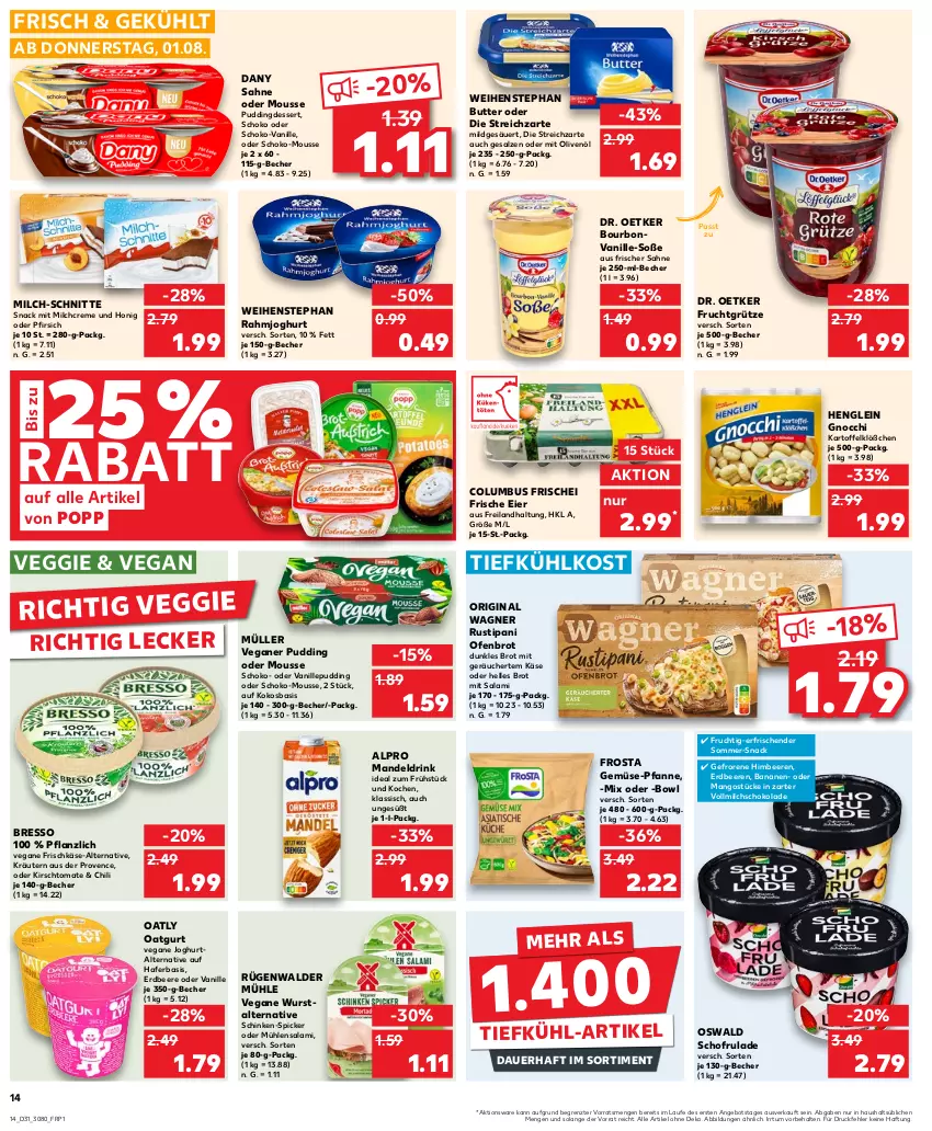 Aktueller Prospekt Kaufland - Prospekt - von 01.08 bis 07.08.2024 - strona 14 - produkty: alpro, angebot, auer, banane, bananen, Becher, beere, beeren, bourbon, bourbonvanille, bresso, brot, butter, chili, creme, Dany, dany sahne, dessert, Dr. Oetker, drink, eier, elle, erdbeere, erdbeeren, frischkäse, frosta, frucht, fruchtgrütze, gemüse-pfanne, gin, gnocchi, grütze, hafer, henglein, himbeer, himbeere, himbeeren, honig, joghur, joghurt, kartoffel, Käse, kirsch, kokos, kräuter, kräutern, mandel, Mandeldrink, mango, mangos, milch, milch-schnitte, mousse, Müller, Ofen, olive, oliven, olivenöl, original wagner, pfanne, pfirsich, Popp, pudding, rahmjoghurt, rügenwalder, rügenwalder mühle, rustipani, sahne, salami, salz, schinken, schoko, schokolade, snack, Soße, Streichzart, Ti, tiefkühlkost, tomate, vanille, veggie, vollmilch, wagner, weihenstephan, wurst, ZTE