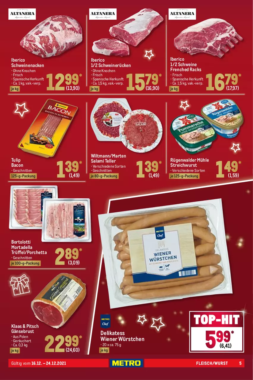 Aktueller Prospekt Metro - Food - von 16.12 bis 24.12.2021 - strona 5 - produkty: bacon, dell, eis, elle, fleisch, Gänsebrust, mortadella, rügenwalder, rügenwalder mühle, salami, schnitten, schwein, schweine, schweinenacken, schweinerücken, teller, Ti, Trüffel, tulip, wein, weine, wiener, wiener würstchen, wiltmann, wurst, würstchen