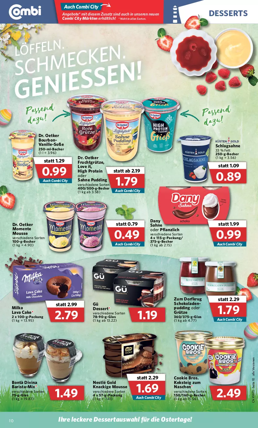 Aktueller Prospekt Combi - Prospekte - von 11.04 bis 16.04.2022 - strona 10 - produkty: angebot, angebote, Becher, bourbon, bourbonvanille, cookie, Dany, dany sahne, dessert, desserts, Dr. Oetker, ente, frucht, fruchtgrütze, grütze, keks, Knackige Mousse, milka, mousse, nestlé, pudding, sahne, schlagsahne, schoko, schokolade, schokoladen, Soße, vanille, Zum Dorfkrug