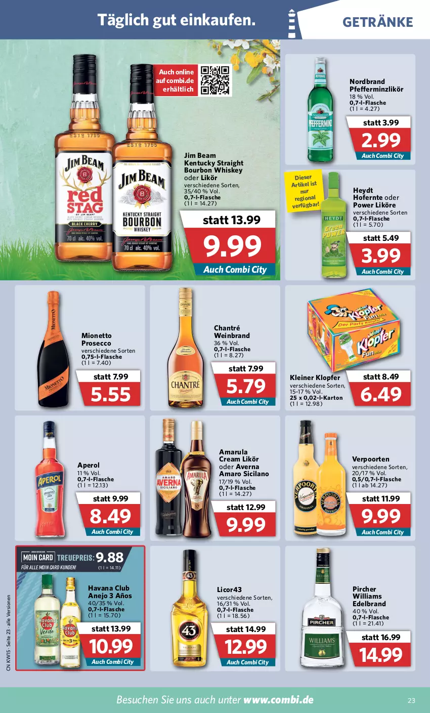 Aktueller Prospekt Combi - Prospekte - von 11.04 bis 16.04.2022 - strona 23 - produkty: amaro, amarula, aperol, averna, bourbon, bourbon whiskey, chantré, ecco, eis, flasche, getränk, getränke, Havana Club, jim beam, kentucky straight, kleiner klopfer, leine, licor, likör, mionetto, nordbrand, pfeffer, pfefferminzlikör, pircher, prosecco, reis, Ti, tuc, verpoorten, wein, weinbrand, whiskey