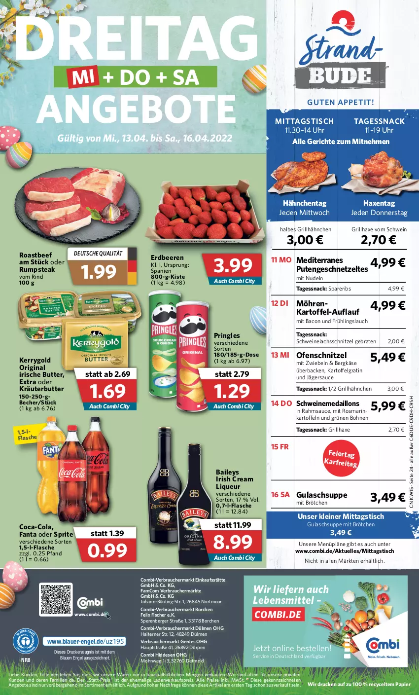 Aktueller Prospekt Combi - Prospekte - von 11.04 bis 16.04.2022 - strona 28 - produkty: angebot, angebote, auer, axe, bacon, baileys, Becher, beef, beere, beeren, Berger, Bergkäse, bohne, bohnen, braten, brötchen, butter, coca-cola, cola, drucker, eier, eis, elle, Engel, erdbeere, erdbeeren, erde, fanta, fanta oder, fanta oder sprite, felix, fisch, fische, Fischer, flasche, geschnetzeltes, gin, grill, grillhähnchen, grillhaxe, gulasch, Gulaschsuppe, Haxe, irische butter, irish cream, kartoffel, kartoffeln, Käse, kerrygold, kerze, kräuter, kräuterbutter, lachs, lebensmittel, leine, LG, liqueur, medaillons, mit zwiebeln, möhren, nudel, nudeln, oder kräuter, oder rumpsteak, oder sprite, Ofen, papier, pringles, pute, Putengeschnetzeltes, Rauch, reis, rind, ring, roastbeef, rosmarin, rum, rumpsteak, sauce, schnitzel, schwein, schweine, Schweinelachs, snack, spareribs, sprite, steak, suppe, Ti, tisch, uhr, wein, weine, Zelt, zwiebel, zwiebeln