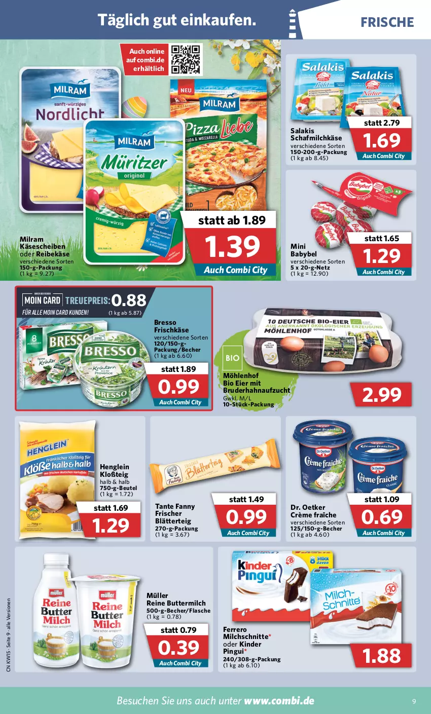 Aktueller Prospekt Combi - Prospekte - von 11.04 bis 16.04.2022 - strona 9 - produkty: babybel, Becher, beutel, bio, blätterteig, bresso, butter, buttermilch, crème fraîche, Dr. Oetker, eier, eis, ferrero, flasche, frischkäse, henglein, Käse, käsescheiben, Kinder, kinder pingui, milch, Milchschnitte, milram, mini babybel, Müller, pingui, Reibekäse, reine buttermilch, reis, salakis, tante fanny