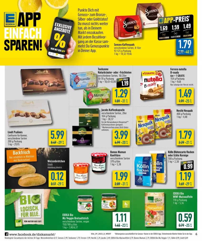 Aktueller Prospekt Diska - Prospekte - von 27.02 bis 04.03.2023 - strona 6 - produkty: aktionspreis, aufstrich, bio, Blüte, bonne maman, brot, brotaufstrich, brötchen, deka, edeka bio, eis, espresso, ferrero, früchte, Früchtetee, jacobs, kaffee, kaffeekapseln, kaffeemaschine, kölln, konfitüre, kräuter, lindt, mais, Maiswaffeln, mam, natur, nespresso, nuss, nutella, reis, rwe, senseo, tee, teekanne, Ti, veggie, waffeln, weizenbrötchen, ZTE