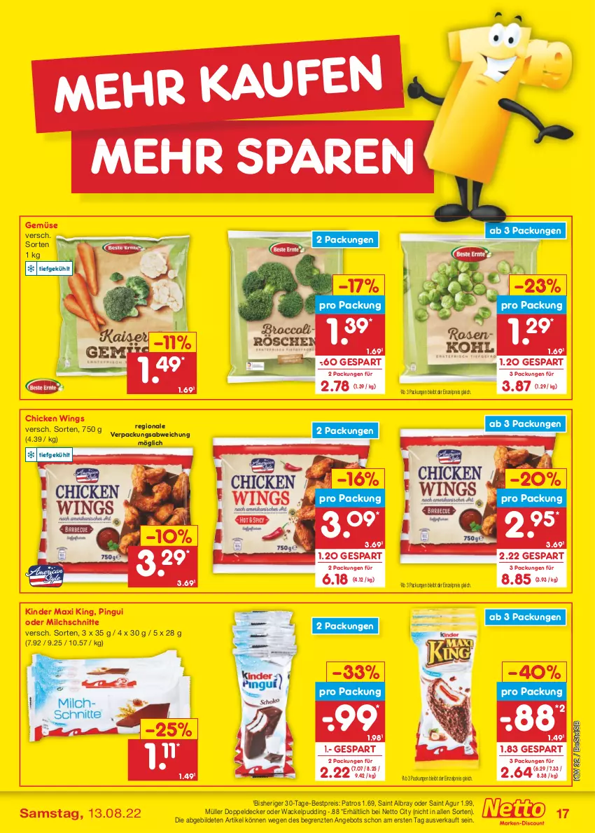 Aktueller Prospekt Netto Marken-Discount - Filial-Angebote - von 08.08 bis 13.08.2022 - strona 17 - produkty: albray, angebot, bestpreis, chicken wings, decke, eis, Kinder, Kinder Maxi, kinder maxi king, milch, Milchschnitte, Müller, patros, pingui, pudding, reis, Saint Agur, saint albray, Ti, ZTE