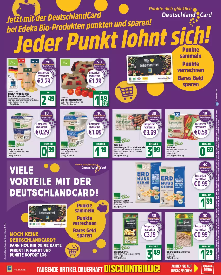 Aktueller Prospekt Edeka - Angebote der Woche - von 12.09 bis 17.09.2022 - strona 14 - produkty: angebot, angebotspreis, Becher, Berger, beutel, bio, blume, blumen, Cashew, cashewkerne, deka, deutschlandcard, edeka bio, eis, erde, erdnuss, für grill und pfanne, gewürz, gin, grill, grill und pfanne, ideal für grill, ideal für grill und pfanne, joghur, joghurt, joghurt mild, kräuter, lebensmittel, LG, mehl, nürnberger, nuss, pfanne, reis, rispentomaten, sahne, salz, schlagsahne, sonnenblume, sonnenblumen, Sonnenblumenkerne, Ti, tomate, tomaten, und pfanne, ZTE