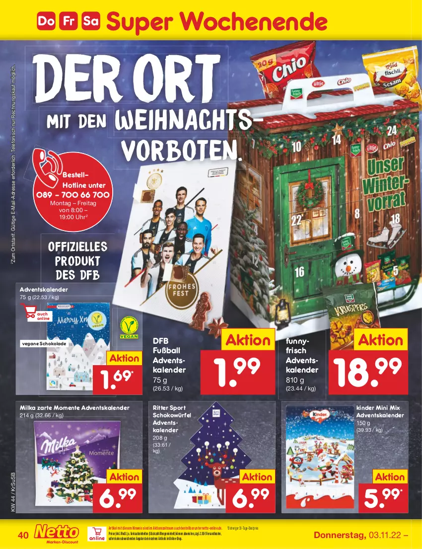 Aktueller Prospekt Netto Marken-Discount - Filial-Angebote - von 31.10 bis 05.11.2022 - strona 40 - produkty: Adventskalender, ball, bestpreis, eis, elle, ente, Fußball, Kinder, milka, ndk, reis, ritter, ritter sport, rwe, schoko, schokolade, schokowürfel, Sport, telefon, Ti, uhr, usb, würfel