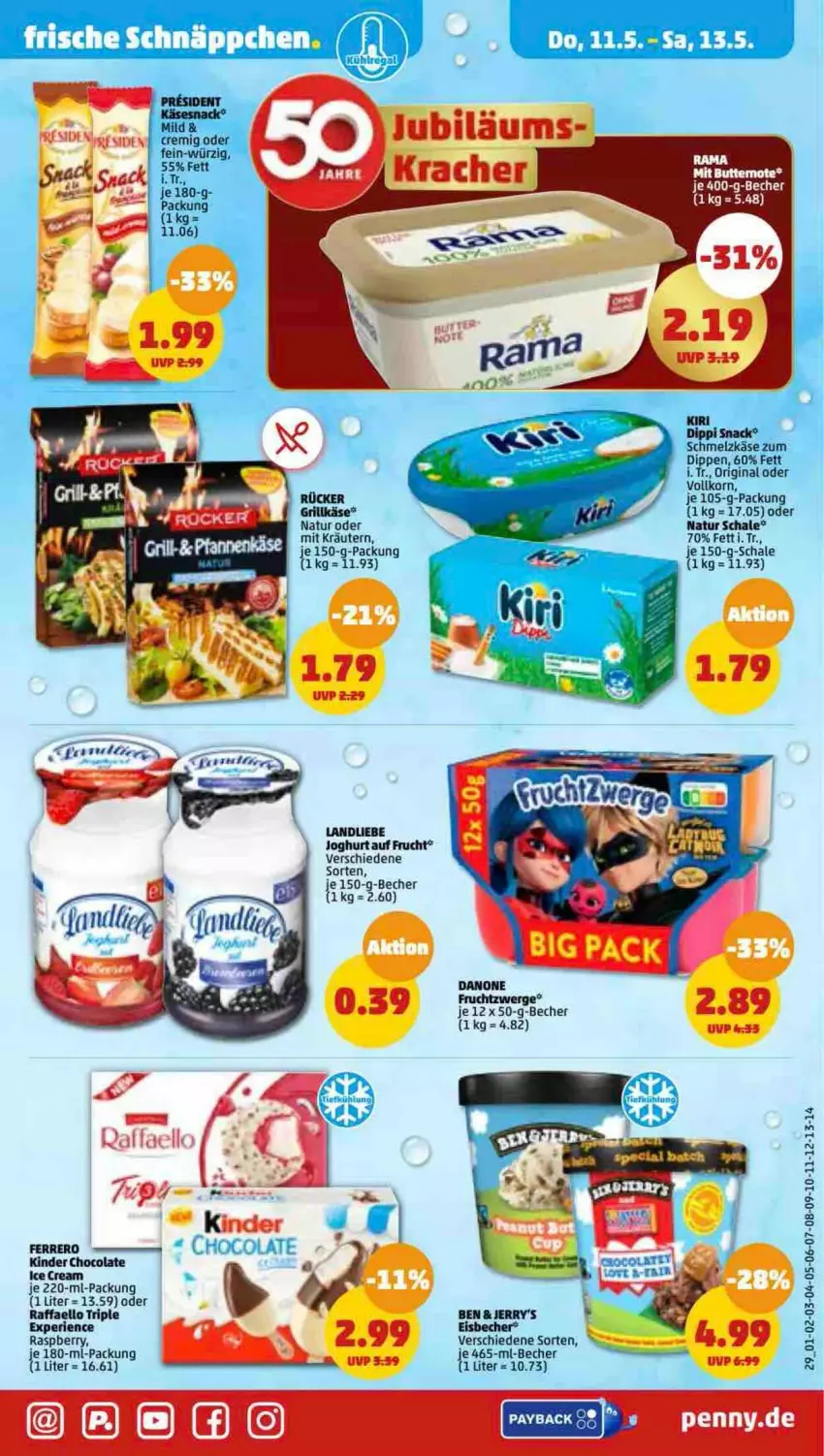 Aktueller Prospekt Penny - Prospekte - von 08.05 bis 13.05.2023 - strona 31 - produkty: Becher, butter, cola, danone, danone fruchtzwerge, dip, eis, eisbecher, ferrero, frucht, fruchtzwerge, gin, grill, Grillkäse, joghur, joghurt, Käse, Kinder, kiri, korn, kräuter, kräutern, landliebe, landliebe joghurt, natur, raffaello, rama, raspberry, Schal, Schale, Schmelzkäse, snack, Ti