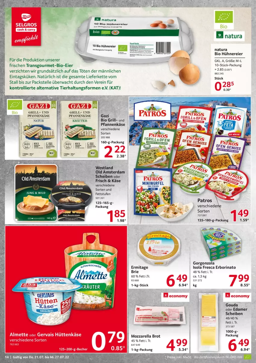 Aktueller Prospekt Selgros - Food - von 21.07 bis 27.07.2022 - strona 14 - produkty: Becher, bio, brie, brot, edamer, eier, elle, gervais, gorgonzola, gouda, grill, hühner, Käse, Kette, kräuter, LG, mozzarella, natur, natura, Ofen, Old Amsterdam, patros, pfanne, pfannen, pfannenkäse, rel, Ti, trolli