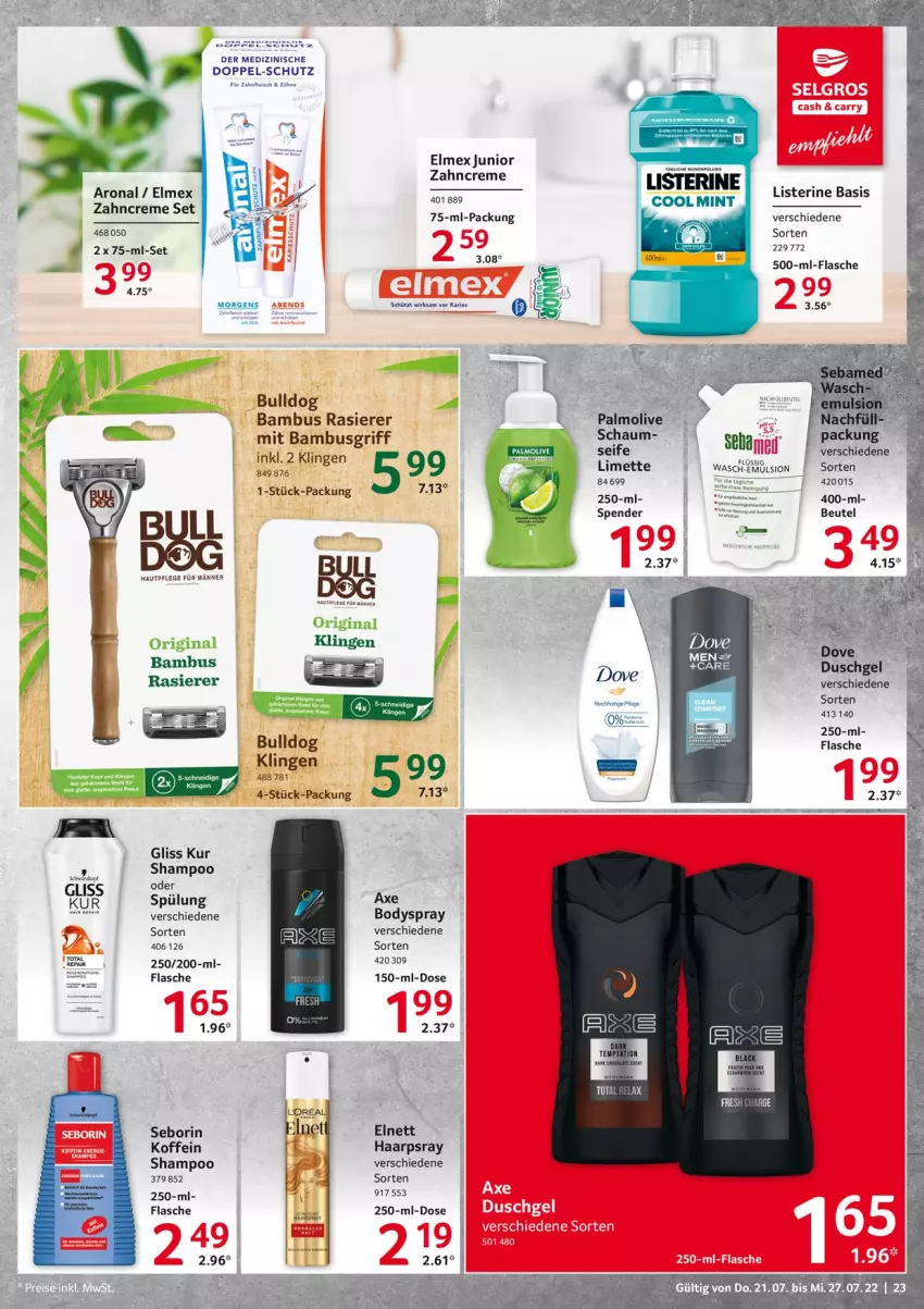 Aktueller Prospekt Selgros - Food - von 21.07 bis 27.07.2022 - strona 23 - produkty: axe, bambus, beutel, body, bodyspray, Bulldog, creme, duschgel, elmex, elnett, flasche, gin, gliss, gliss kur, Hautpflege, limette, listerine, Mett, mint, olive, palmolive, rasierer, shampoo, spülung, tee, Ti, zahncreme