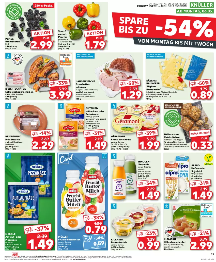 Aktueller Prospekt Kaufland - Prospekt - von 02.05 bis 08.05.2024 - strona 21 - produkty: alpro, aufstrich, ball, Bau, bauchscheiben, Becher, beere, beeren, beutel, blume, blumen, brombeere, brombeeren, brot, brotaufstrich, brötchen, butter, buttermilch, chia, drink, eis, emmentaler, erde, fleisch, fleischwurst, frucht, früchte, Geflügel, géramont, gewürz, gin, gutfried, hafer, hähnchenschenkel, henkel, Innocent, Käse, knoblauch, LG, mac, Mantel, meggle, Meister, milch, mit knoblauch, Müller, natur, ndk, nuss, paprika, pizza, pute, putenbrust, Rauch, reis, rind, rum, saft, Schal, Schale, schenkel, schinken, schnittkäse, schuhe, schwein, schweine, Schweinebauch, schweinebauchscheiben, schweinefleisch, smoothie, soja, Sojadrink, sonnenblume, sonnenblumen, Sonnenblumenkerne, sonnenblumenkernen, Ti, versandkostenfrei, weichkäse, wein, weine, wurst, zucker