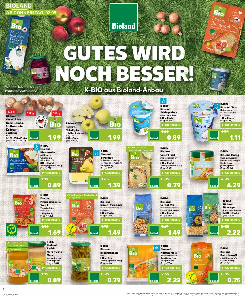 Aktueller Prospekt Kaufland - Prospekt - von 02.05 bis 08.05.2024 - strona 8 - produkty: angebot, apfel, auer, Bau, Becher, Bergkäse, beutel, bier, bio, bioland, bohne, bohnen, eis, frucht, Fruchtmark, honig, karotten, Käse, korn, Kraut, kräuter, Kräuterseitlinge, mac, mozzarella, natur, oder kräuter, pilze, porridge, reis, rel, saft, sahne, Sauerkraut, schlagsahne, sesam, Skyr, snack, tafeläpfel, Ti, tomate, Weißkohl, zitrone, zitronen, zitronensaft, ZTE