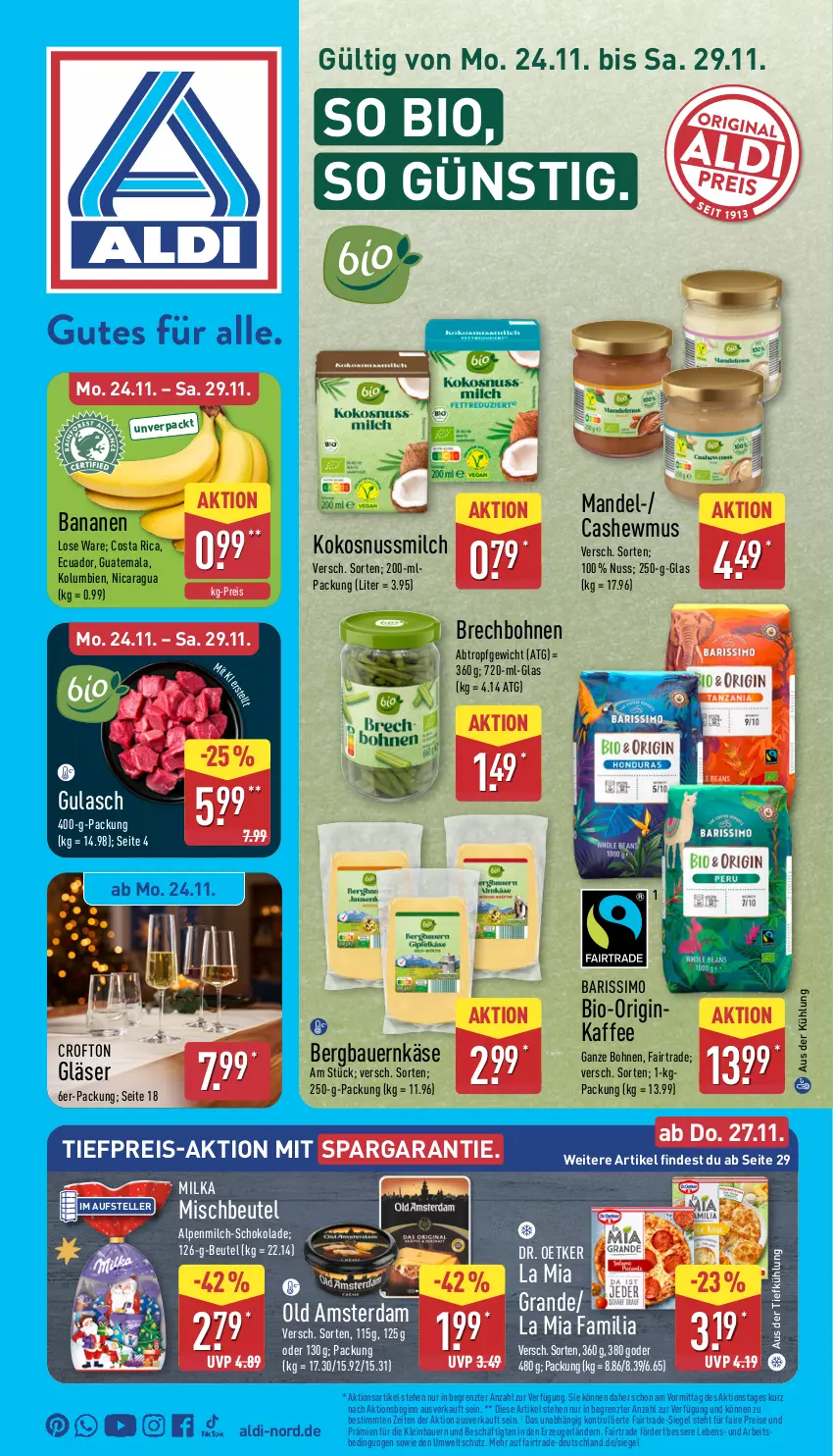 Aktueller Prospekt Aldi Nord - Von Montag - von 24.11 bis 29.11.2025 - strona 7 - produkty: aldi, alpenmilch, auer, aus der tiefkühlung, banane, bananen, Bau, Bauer, beutel, bio, bohne, bohnen, Cashew, Crofton, Dr. Oetker, eis, elle, gin, Gläser, gulasch, kaffee, Käse, kokos, kokosnuss, Kokosnussmilch, mandel, milch, milka, nuss, Old Amsterdam, reis, schoko, schokolade, sim, teller, Ti, tiefpreis, trolli, ZTE
