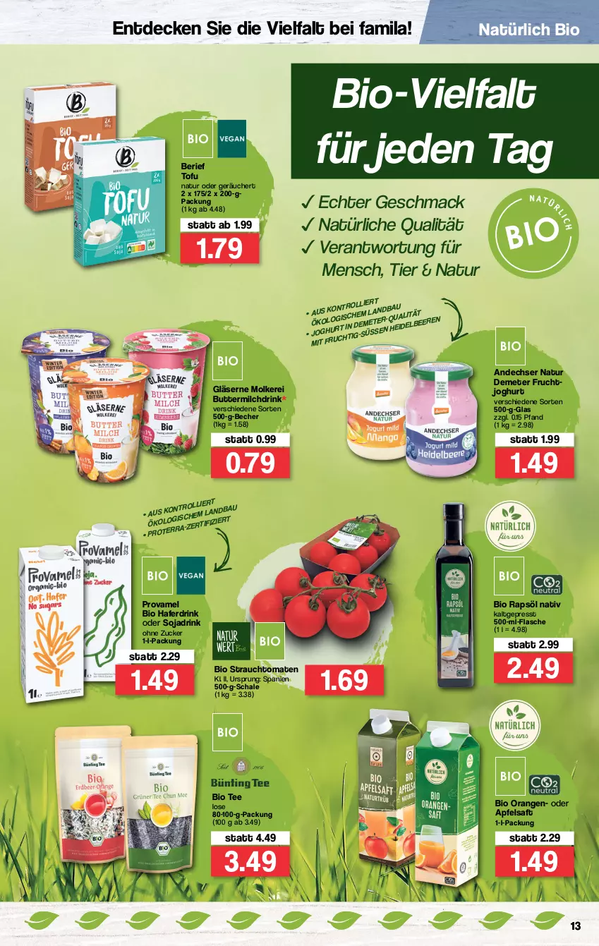 Aktueller Prospekt Famila - Prospekte - von 10.01 bis 15.01.2022 - strona 13 - produkty: andechser natur, apfel, apfelsaft, Bau, Becher, bio, butter, buttermilch, decke, drink, flasche, frucht, fruchtjoghurt, Gläser, hafer, Haferdrink, joghur, joghurt, mac, milch, natur, orange, orangen, rapsöl, Rauch, saft, Schal, Schale, soja, Sojadrink, strauchtomaten, tee, Ti, Tofu, tomate, tomaten, zucker