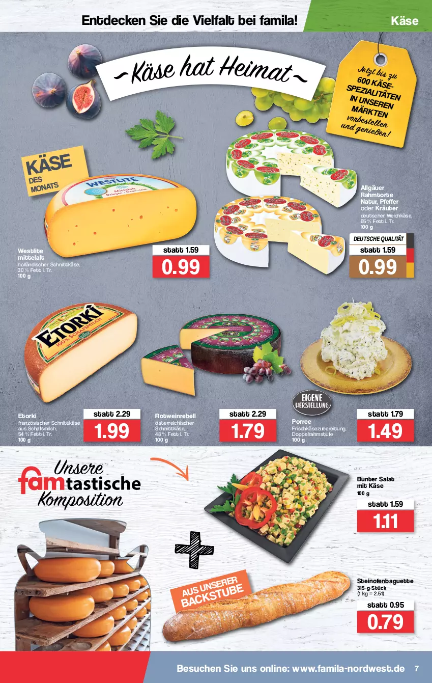 Aktueller Prospekt Famila - Prospekte - von 10.01 bis 15.01.2022 - strona 7 - produkty: baguette, decke, deutscher weichkäse, doppelrahmstufe, frischkäse, frischkäsezubereitung, holländischer schnittkäse, Käse, kräuter, LG, milch, natur, oder kräuter, Ofen, österreichischer schnittkäse, pfeffer, rebell, rotwein, Rotweinrebell, salat, schnittkäse, Spezi, steinofen, torte, weichkäse, wein