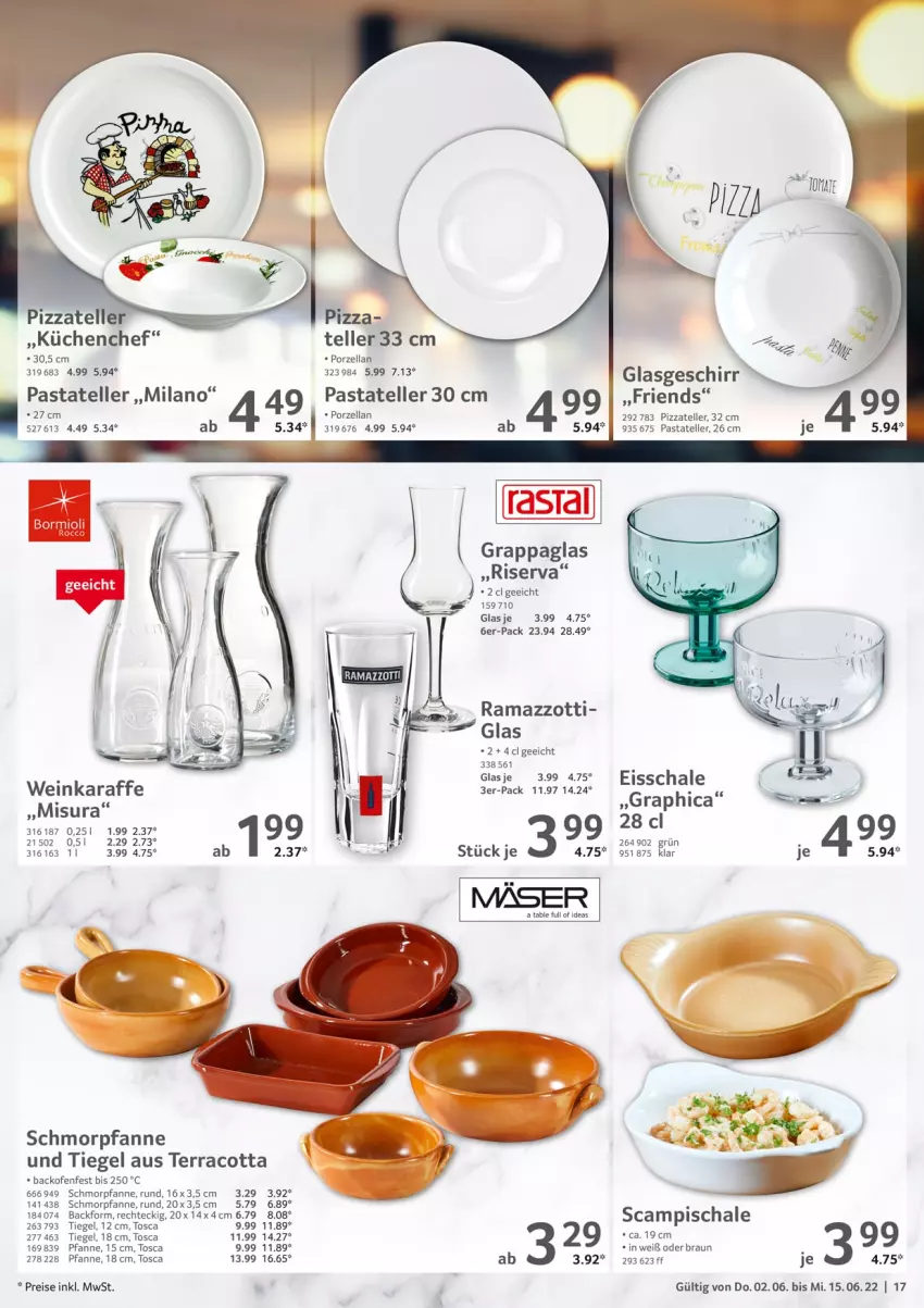 Aktueller Prospekt Selgros - Gastro - von 02.06 bis 15.06.2022 - strona 17 - produkty: Backform, backofen, braun, eis, elle, geschirr, grappa, Karaffe, küche, Küchen, LG, Ofen, pasta, pfanne, pizza, rama, ramazzott, ramazzotti, reis, riserva, Schal, Schale, schmorpfanne, teller, Ti, wein, zott