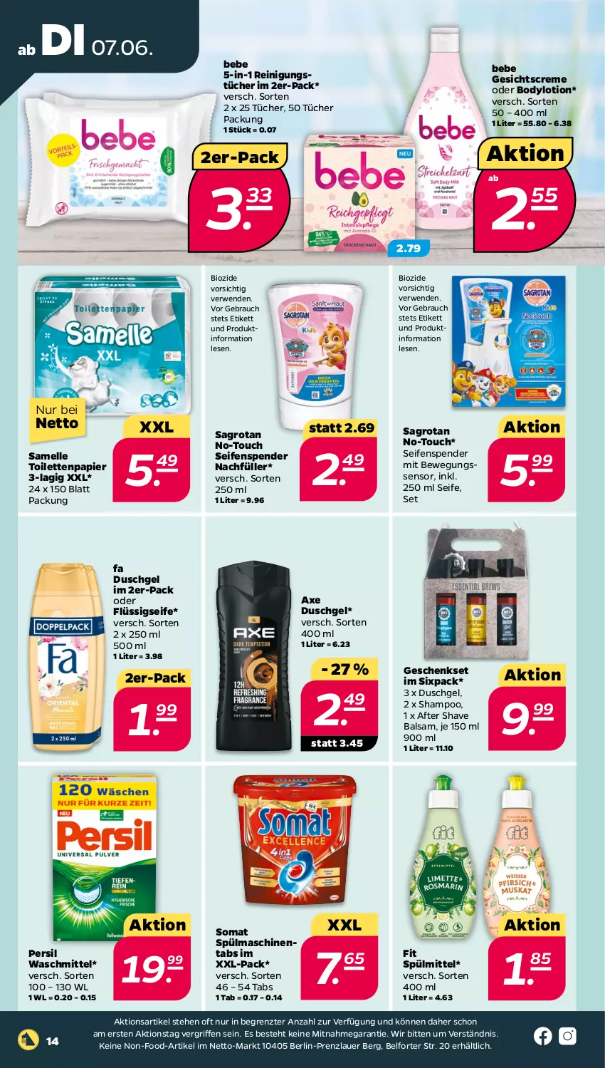 Aktueller Prospekt Netto - Angebote ab Montag - von 07.06 bis 11.06.2022 - strona 14 - produkty: after shave, auer, axe, axe duschgel, balsam, Bebe, Bewegungssensor, bio, body, bodylotion, creme, duschgel, elle, fa duschgel, flüssigseife, geschenkset, Gesichtscreme, Lotion, papier, persil, persil waschmittel, Rauch, Reinigung, reinigungstücher, rwe, sagrotan, Seife, seifenspender, shampoo, somat, spülmaschinen, spülmaschinentabs, spülmittel, Ti, toilettenpapier, tücher, waschmittel, ZTE