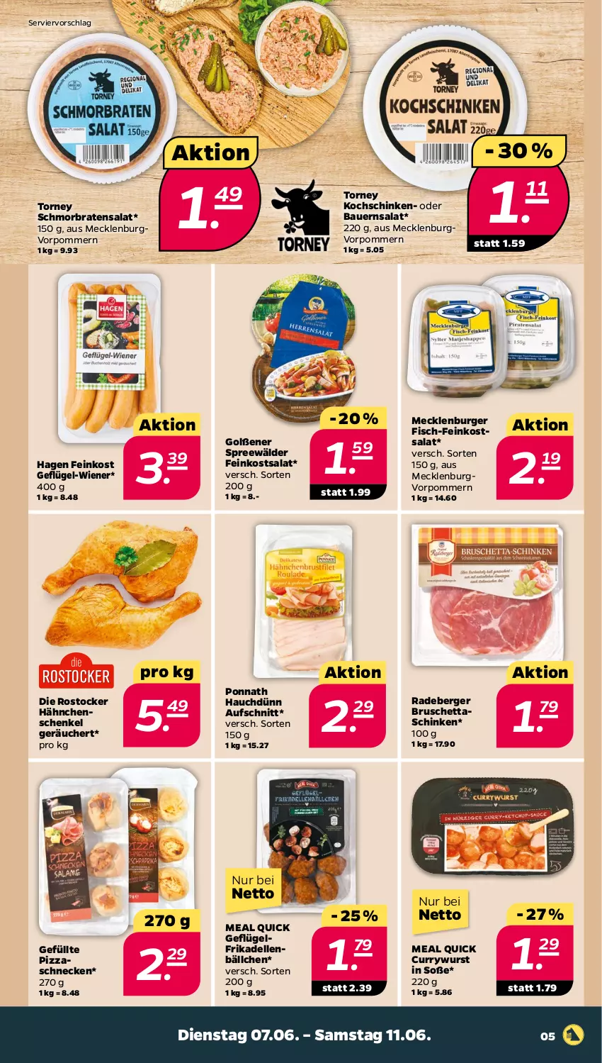 Aktueller Prospekt Netto - Angebote ab Montag - von 07.06 bis 11.06.2022 - strona 5 - produkty: auer, aufschnitt, Bau, Bauer, Bauernsalat, Berger, braten, burger, curry, currywurst, dell, elle, feinkost, fisch, frikadellen, Geflügel, hähnchenschenkel, henkel, kochschinken, pizza, ponnath, radeberger, Rostocker, salat, schenkel, schinken, schmorbraten, Soße, spreewälder, Ti, wiener, wurst