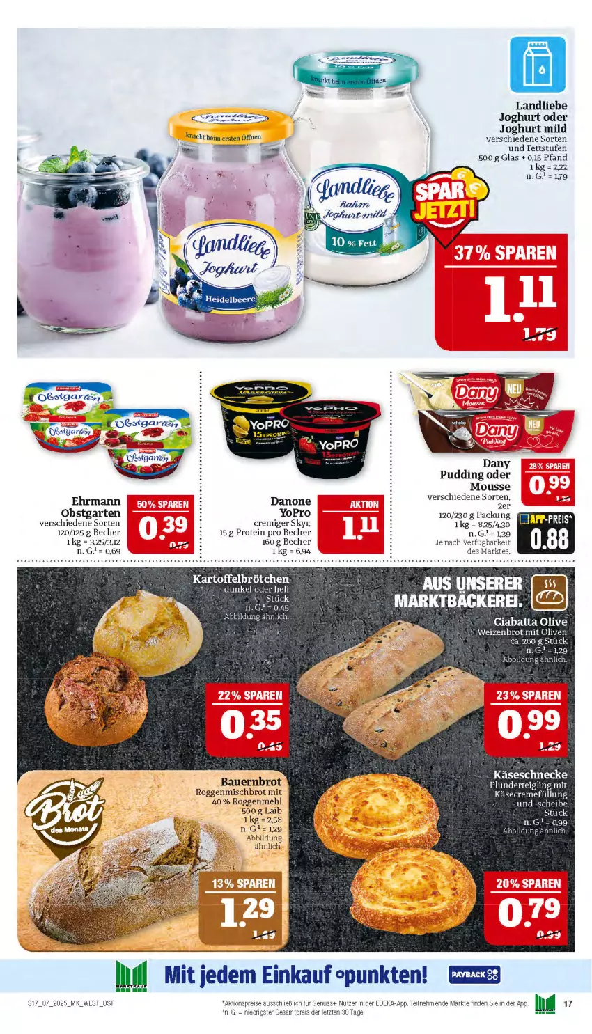 Aktueller Prospekt Marktkauf - Prospekt - von 09.02 bis 15.02.2025 - strona 17 - produkty: aktionspreis, auer, Bau, Bauer, Becher, brot, danone, Dany, deka, ehrmann, eis, Garten, joghur, joghurt, joghurt mild, Käse, Käseschnecke, landliebe, mehl, mousse, nuss, obst, obstgarten, olive, Plunder, pudding, reis, Skyr, Ti, Yo, ZTE