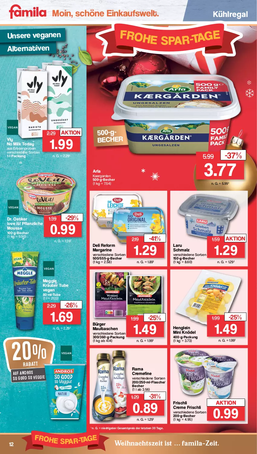 Aktueller Prospekt Famila - Prospekte - von 05.12 bis 10.12.2022 - strona 12 - produkty: arla, Becher, creme, deli reform, Dr. Oetker, eis, erbsen, flasche, frischli, henglein, Knödel, kräuter, kühlregal, malz, margarine, maultaschen, meggle, mousse, rama, rama cremefine, regal, reis, Schmalz, Tasche, taschen, Ti, veggie, ZTE