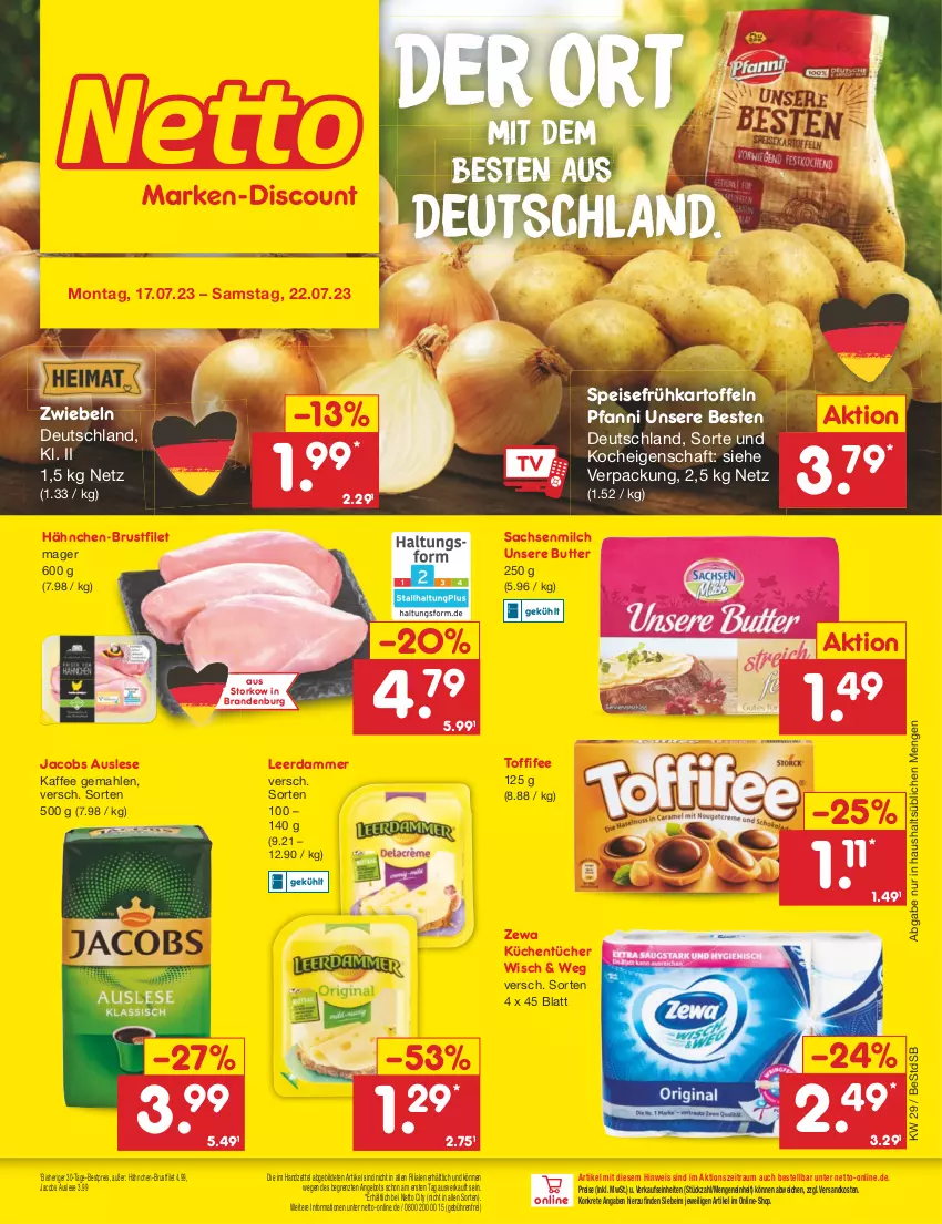 Aktueller Prospekt Netto Marken-Discount - Filial-Angebote - von 17.07 bis 22.07.2023 - strona 1 - produkty: angebot, bestpreis, brustfilet, butter, eis, filet, Frühkartoffeln, hähnchen-brustfilet, jacobs, kaffee, kartoffel, kartoffeln, küche, Küchen, küchentücher, leerdammer, milch, ndk, pfanni, reis, sac, speisefrühkartoffeln, Ti, toffifee, tücher, zewa, ZTE, zwiebel, zwiebeln