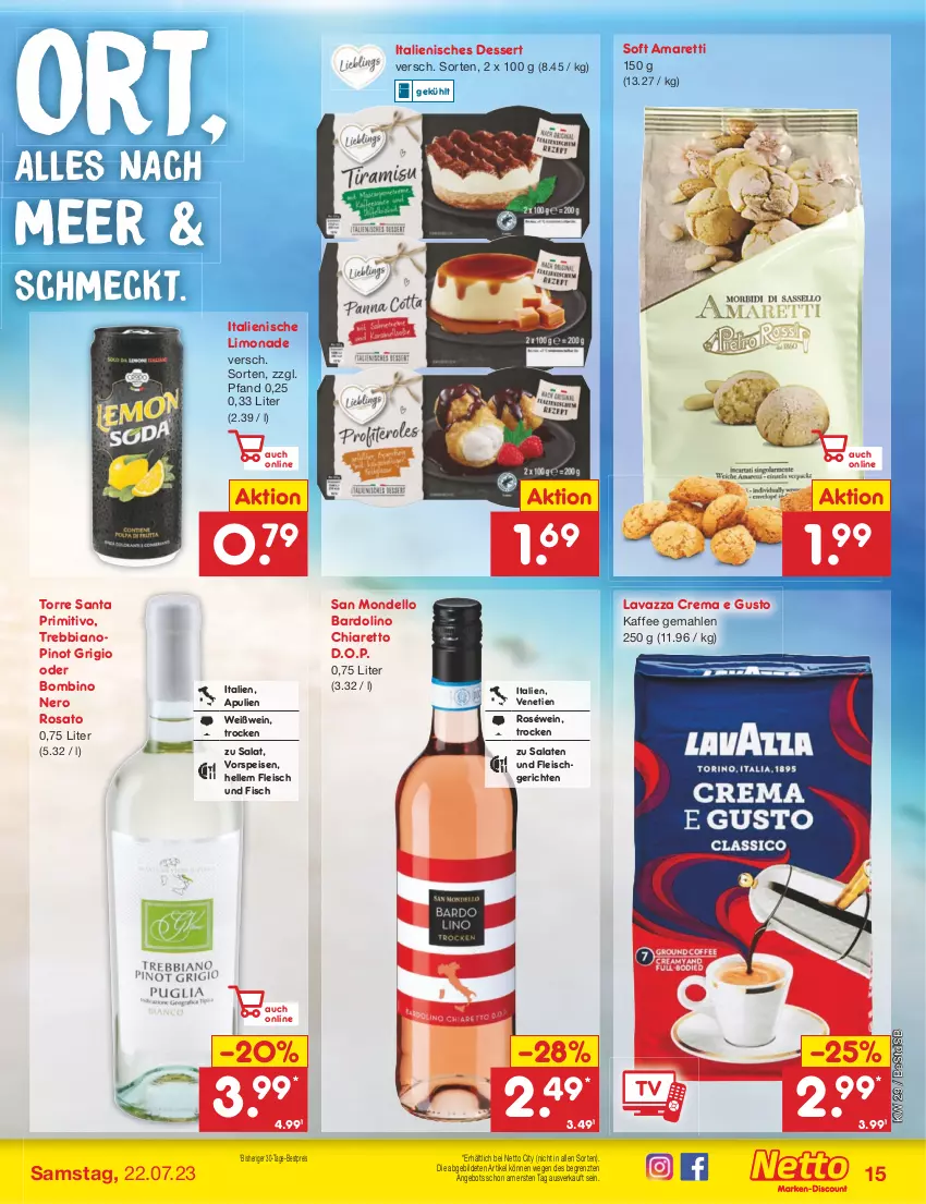 Aktueller Prospekt Netto Marken-Discount - Filial-Angebote - von 17.07 bis 22.07.2023 - strona 15 - produkty: angebot, bestpreis, chia, dell, dessert, eis, elle, fisch, fleisch, Italienisches Dessert, kaffee, lavazza, limo, limonade, nero, Pinot, pinot grigio, primitivo, reis, rosato, roséwein, salat, salate, Ti, vorspeise, wein, Weißwein, ZTE