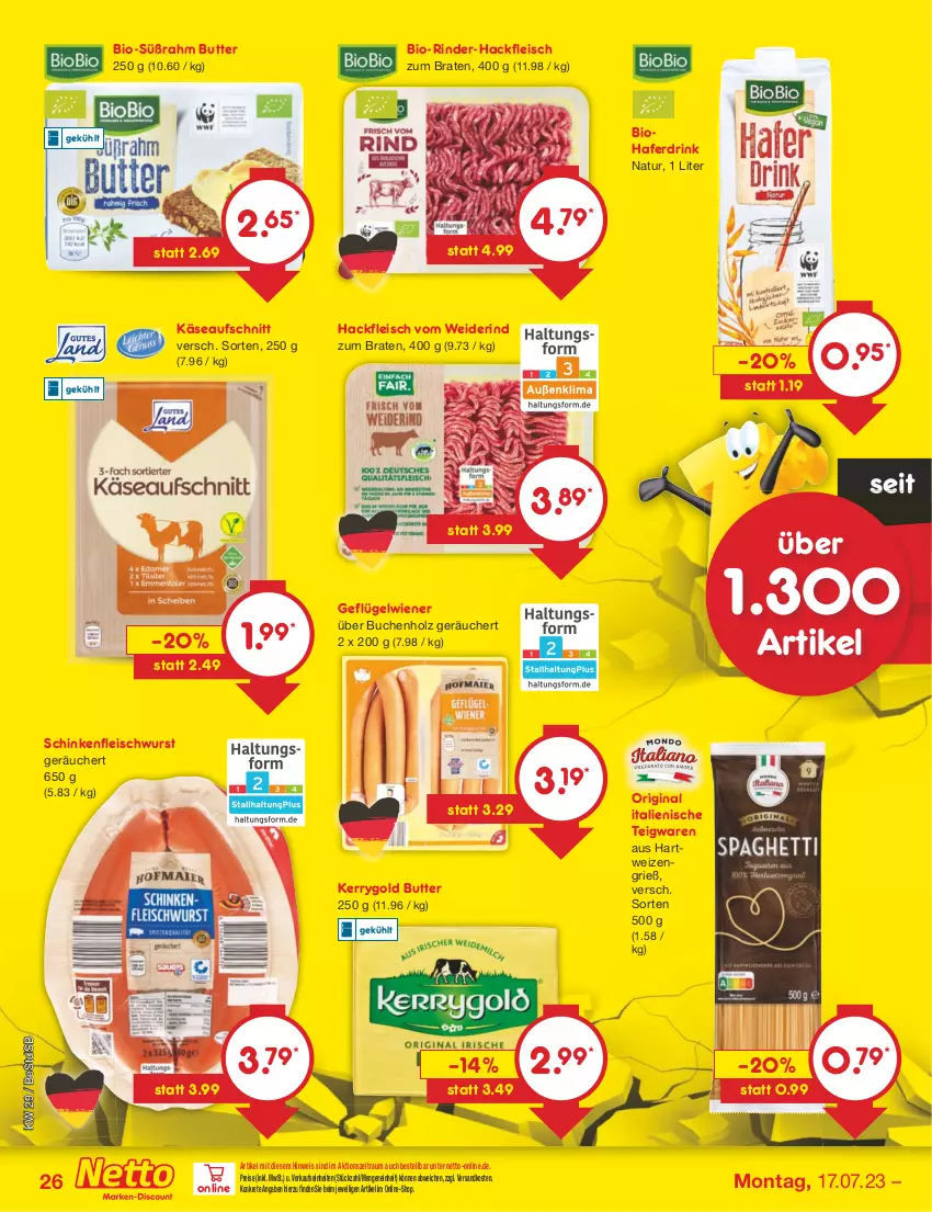 Aktueller Prospekt Netto Marken-Discount - Filial-Angebote - von 17.07 bis 22.07.2023 - strona 26 - produkty: aufschnitt, bio, braten, buch, butter, drink, eis, fleisch, fleischwurst, Geflügel, gin, hackfleisch, hafer, Haferdrink, hartweizen, Holz, Käse, kerrygold, natur, ndk, reis, rind, rinder, rinder-hackfleisch, schinken, schinkenfleischwurst, teigwaren, Ti, wiener, wurst