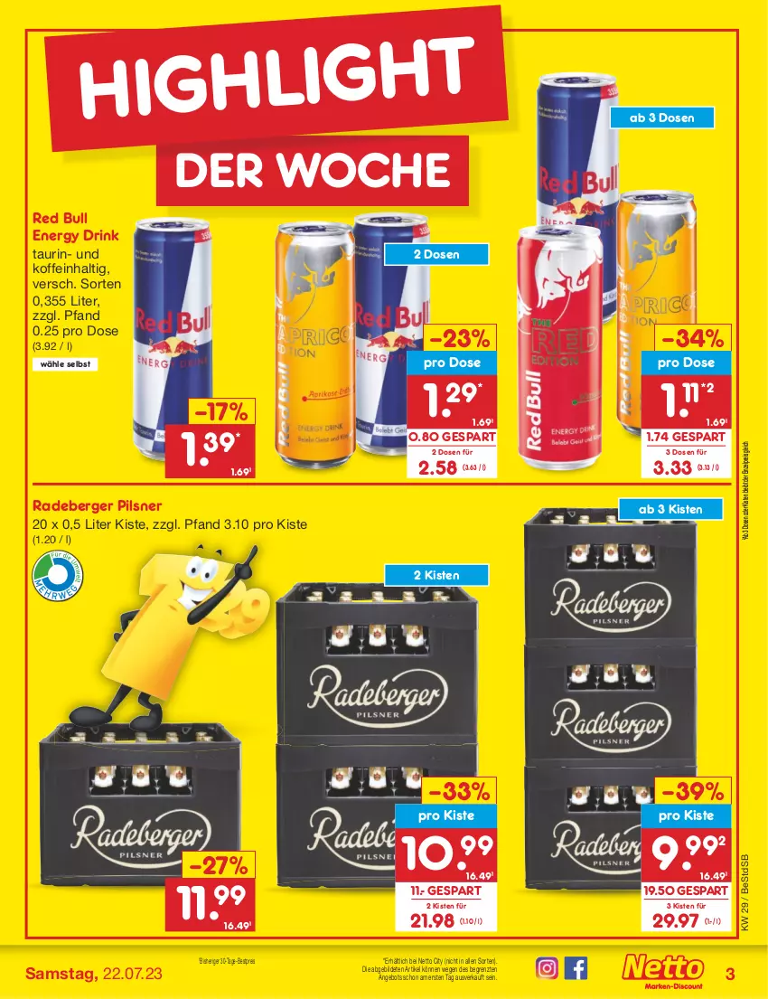 Aktueller Prospekt Netto Marken-Discount - Filial-Angebote - von 17.07 bis 22.07.2023 - strona 3 - produkty: angebot, Berger, bestpreis, drink, eis, energy drink, pils, pilsner, radeberger, radeberger pilsner, red bull, reis, Ti, ZTE