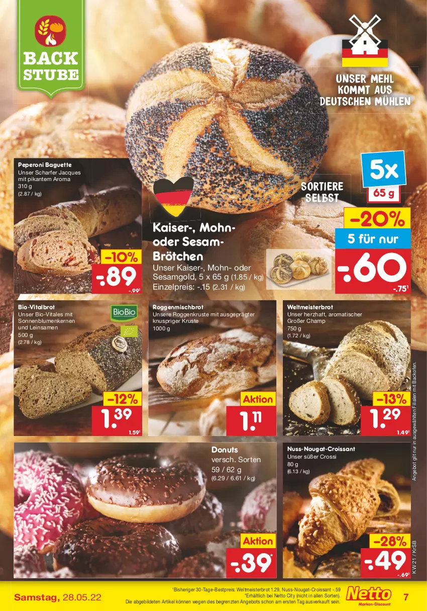 Aktueller Prospekt Netto Marken-Discount - Filial-Angebote - von 23.05 bis 28.05.2022 - strona 7 - produkty: angebot, backofen, baguette, bestpreis, bio, blume, blumen, brot, brötchen, Croissant, Donut, donuts, eis, Kaiser, mehl, Meister, nuss, Ofen, peperoni, Peroni, reis, sesam, sonnenblume, sonnenblumen, Sonnenblumenkerne, sonnenblumenkernen, stube, Ti, Tiere, tisch, vita, weltmeisterbrot, ZTE